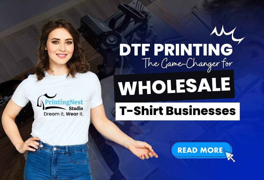 DTF Printing: The Game-Changer for Wholesale T-Shirt Businesses